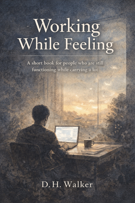 Working While Feeling